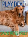 Play Dead: Andy Carpenter Series, Book 6